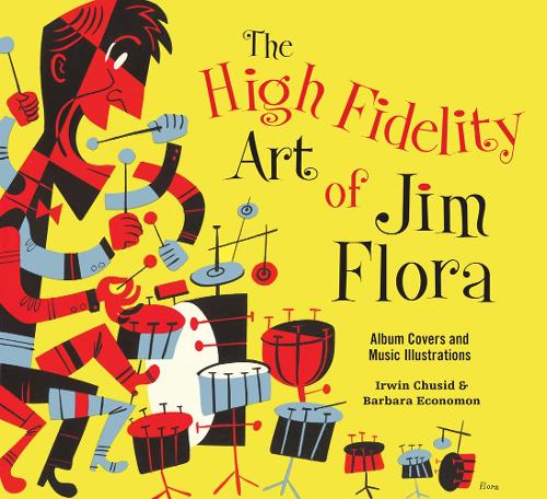 Бумажная книга «The High Fidelity Art Of Jim Flora», авторов Барбара Экономон, Ирвин Чусид - фото №1