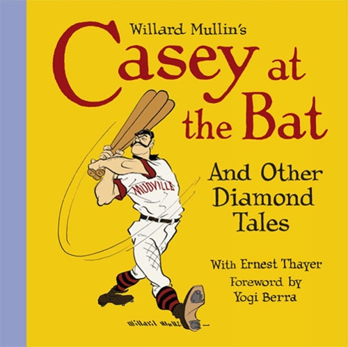 Бумажная книга «Willard Mullin's Casey At The Bat & Other Diamond Tales», авторов Эрнест Тайер, Уиллард Маллин - фото №1
