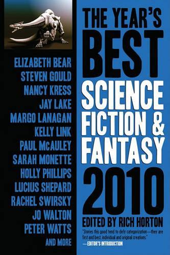 Бумажная книга «The Year's Best Science Fiction & Fantasy, 2010 Edition», авторов Джей Лейк, Люциус Шепард, Нэнси Кресс, Пол МакОли, Роберт Чарльз Уилсон, Стивен Гулд - фото №1