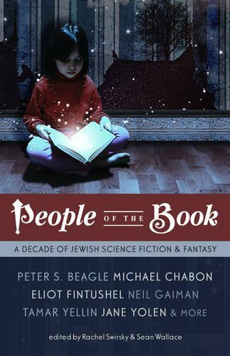 Бумажная книга «People of the Book: A Decade of Jewish Science Fiction & Fantasy», авторов Джейн Йолен, Майкл Шебон, Питер С. Бигл, Тамар Йеллин - фото №1