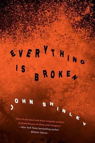 Бумажная книга «Everything is Broken», автор Джон Ширли - фото №1