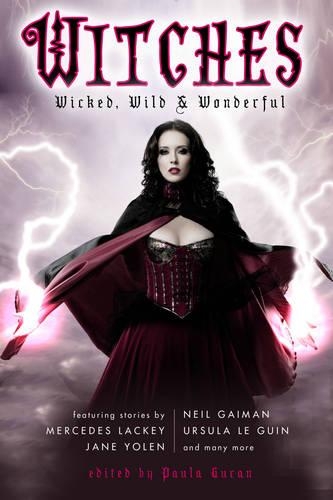 Бумажная книга «Witches: Wicked, Wild & Wonderful», авторов Андре Нортон, Джейн Йолен, Мерседес Лакки - фото №1