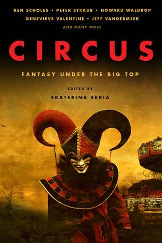 Паперова книга «Circus: Fantasy Under the Big Top», авторів Женев'єва Валентайн, Говард Волдроп, Кен Скоулз - фото №1