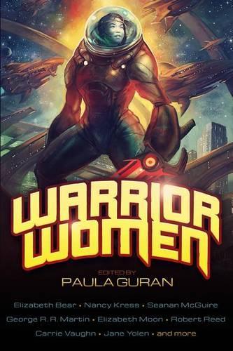 Бумажная книга «Warrior Women», авторов Кэрри Вон, Элизабет Беар, Элизабет Мун, Джейн Йолен, Нэнси Кресс, Роберт Рид, Шон Макгуайр - фото №1