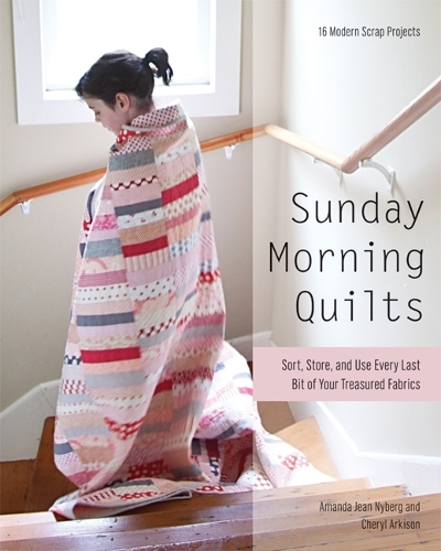 Бумажная книга «Sunday Morning Quilts: 16 Modern Scrap Projects • Sort, Store, and Use Every Last Bit of Your Treasured Fabrics», авторов Аманда Джин Найберг, Шерил Аркисон - фото №1
