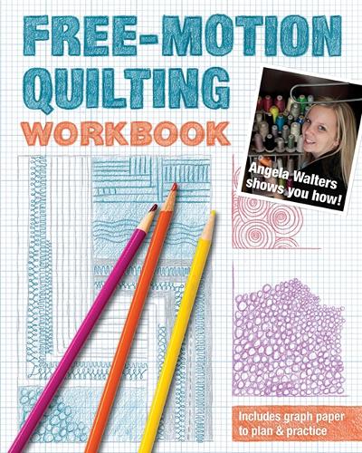 Бумажная книга «Free-Motion Quilting Workbook: Angela Walters Shows You How!», автор Анджела Уолтерс - фото №1