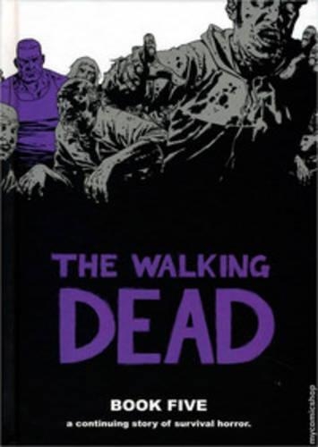 Паперова книга «The Walking Dead Book 5», автор Роберт Кіркман - фото №1