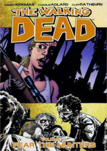Бумажная книга «The Walking Dead Volume 11: Fear The Hunters», автор Роберт Киркман - фото №1