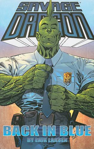 Бумажная книга «Savage Dragon: Back In Blue», автор Эрик Ларсен - фото №1