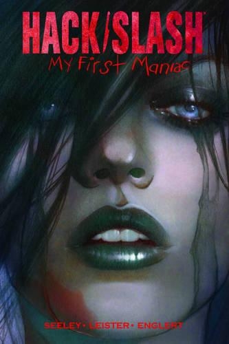 Бумажная книга «Hack/Slash: My First Maniac Volume 1 S&N Limited Edition Hardcover», автор Тим Сили - фото №1