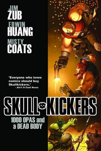 Бумажная книга «Skullkickers Volume 1: 1000 Opas and a Dead Body», автор Джим Зубкавич - фото №1