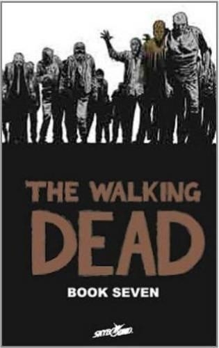Бумажная книга «The Walking Dead Book 7», автор Роберт Киркман - фото №1