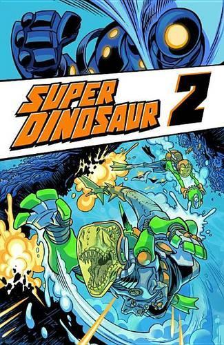 Паперова книга «Super Dinosaur Volume 2», автор Роберт Кіркман - фото №1