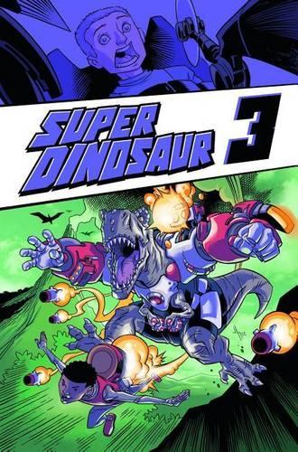 Паперова книга «Super Dinosaur Volume 3», автор Роберт Кіркман - фото №1