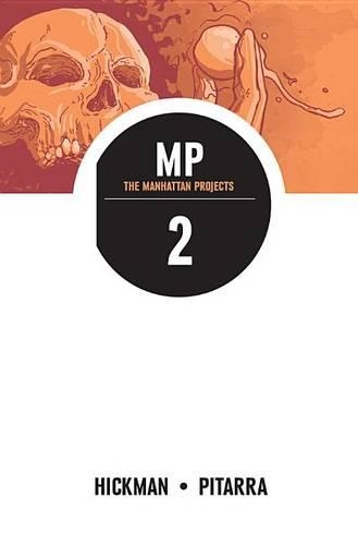 Бумажная книга «The Manhattan Projects Volume 2», автор Джонатан Хикман - фото №1