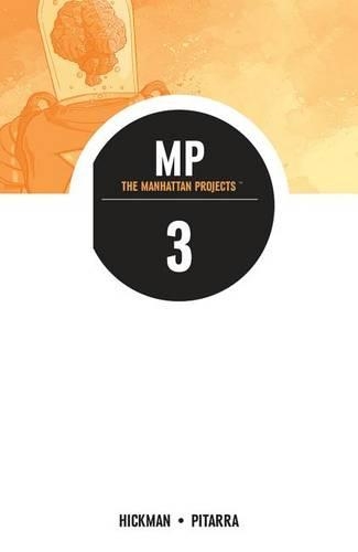 Бумажная книга «The Manhattan Projects Volume 3», автор Джонатан Хикман - фото №1