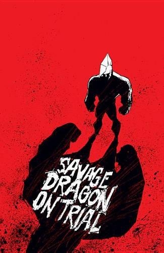 Бумажная книга «Savage Dragon on Trial», автор Эрик Ларсен - фото №1