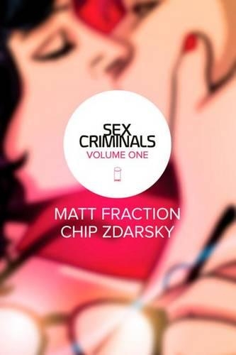 Паперова книга «Sex Criminals Volume 1: One Weird Trick», автор Метт Фраксьон - фото №1