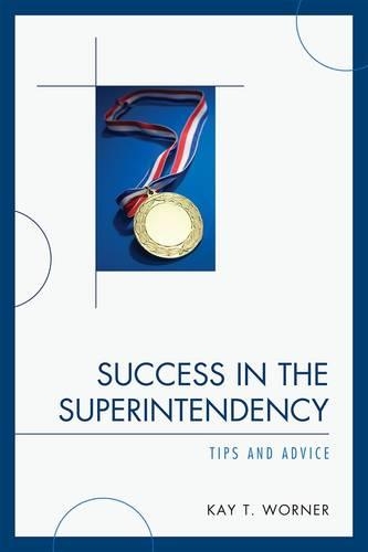 Паперова книга «Success in the Superintendency: Tips and Advice», автор Кей Т. Ворнер - фото №1