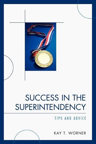 Паперова книга «Success in the Superintendency: Tips and Advice», автор Кей Т. Ворнер - фото №1