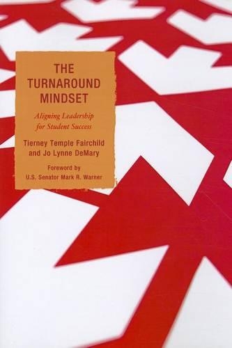 Паперова книга «The Turnaround Mindset: Aligning Leadership for Student Success», авторів Джо Лінн ДеМері, Тірні Темпл Фейрчайлд - фото №1