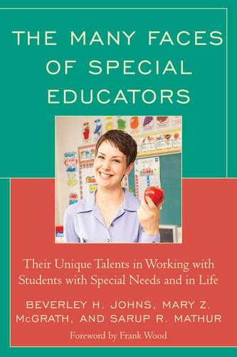 Бумажная книга «The Many Faces of Special Educators: Their Unique Talents in Working with Students with Special Needs and in Life», авторов Беверли Х. Джонс, Мэри З. Макграт, Саруп Р. Матхур - фото №1