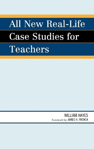 Бумажная книга «All New Real-Life Case Studies for Teachers», автор Уильям Хейс - фото №1