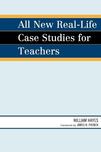 Бумажная книга «All New Real-Life Case Studies for Teachers», автор Уильям Хейс - фото №1