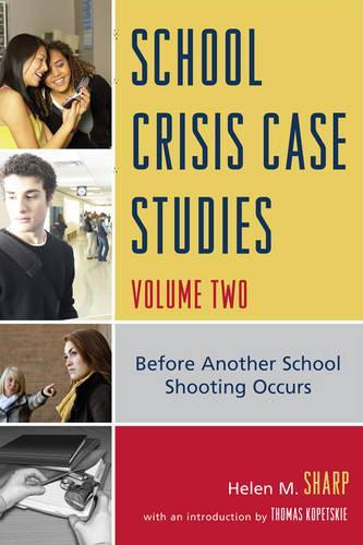 Паперова книга «School Crisis Case Studies: Before Another School Shooting Occurs», автор Хелен М. Шарп - фото №1