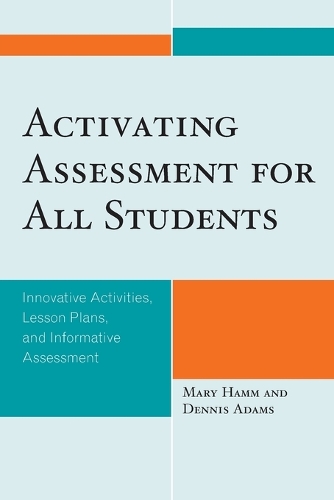[object Object] «Activating Assessment for All Students: Innovative Activities, Lesson Plans, and Informative Assessment», авторів Денніс Адамс, Мері Гемм - фото №1