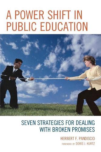 Бумажная книга «A Power Shift in Public Education: Seven Strategies for Dealing with Broken Promises», автор Герберт Ф. Пандиссио - фото №1