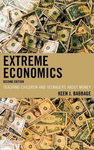 Бумажная книга «Extreme Economics: Teaching Children and Teenagers about Money», автор Кин Дж. Бэббидж - фото №1