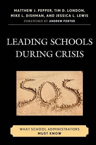 Бумажная книга «Leading Schools During Crisis: What School Administrators Must Know», авторов Джессика Л. Льюис, Мэтью Дж. Пеппер, Майк Л. Дишман, Тим Д. Лондон - фото №1