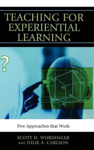[object Object] «Teaching for Experiential Learning: Five Approaches That Work», авторів Джулі А. Карлсон, Скотт Д. Вурдінгер - фото №1