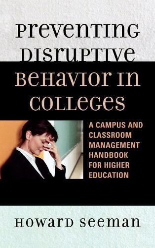 Бумажная книга «Preventing Disruptive Behavior in Colleges: A Campus and Classroom Management Handbook for Higher Education», автор Говард Симан - фото №1
