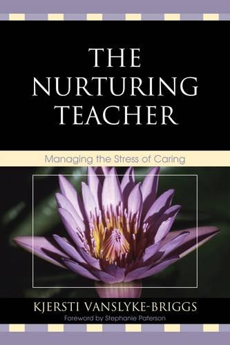 Паперова книга «The Nurturing Teacher: Managing the Stress of Caring», автор К'єрсті ВанСлайк-Бріггс - фото №1