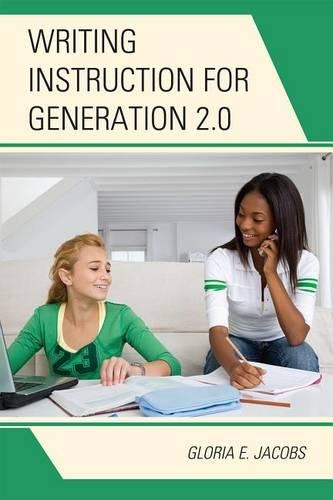 Бумажная книга «Writing Instruction for Generation 2.0», автор Глория Э. Джейкобс - фото №1