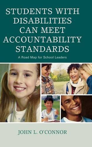 Бумажная книга «Students with Disabilities Can Meet Accountability Standards: A Roadmap for School Leaders», автор Джон О'Коннор - фото №1