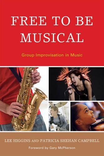 Паперова книга «Free to Be Musical: Group Improvisation in Music» - фото №1