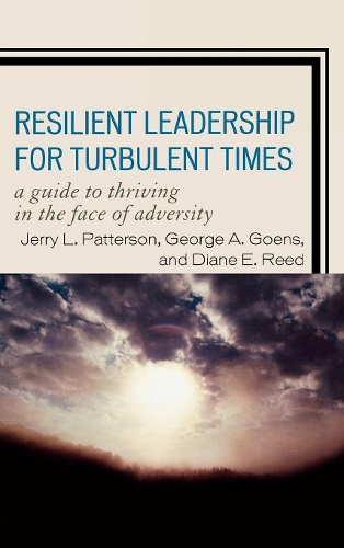 Паперова книга «Resilient Leadership for Turbulent Times: A Guide to Thriving in the Face of Adversity», авторів Діана Е. Рід, Джордж А. Гунс, Джеррі Л. Паттерсон - фото №1