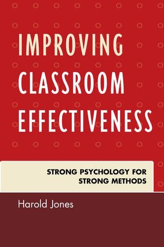 Бумажная книга «Improving Classroom Effectiveness: Strong Psychology for Strong Methods», автор Гарольд Джонс - фото №1