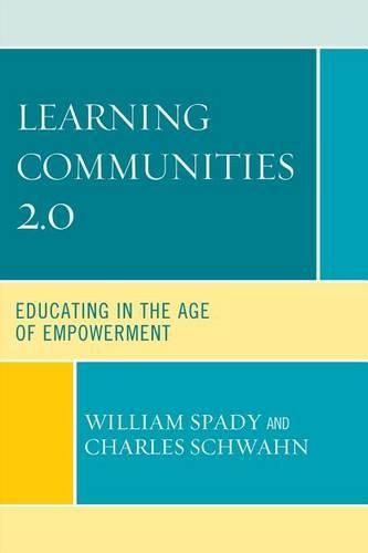 Бумажная книга «Learning Communities 2.0: Educating in the Age of Empowerment», авторов Чарльз Дж. Шван, Уильям Г. Спэди - фото №1