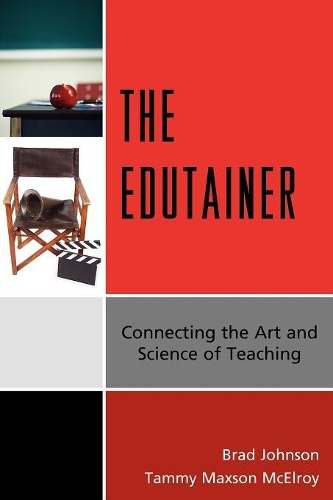 Бумажная книга «The Edutainer: Connecting the Art and Science of Teaching», авторов Брэд Джонсон, Тэмми Максон Макэлрой - фото №1