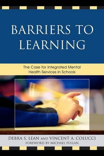 Бумажная книга «Barriers to Learning: The Case for Integrated Mental Health Services in Schools», авторов Дебра С. Лин, Винсент А. Колуччи - фото №1