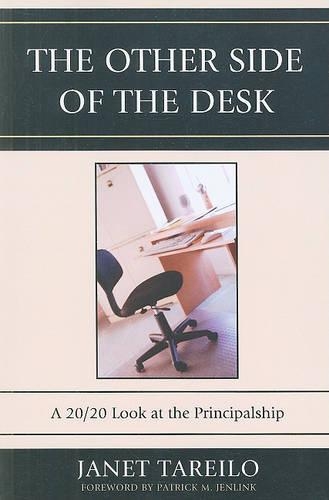 Бумажная книга «The Other Side of the Desk: A 20/20 Look at the Principalship», автор Джанет Тарейло - фото №1