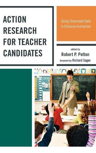 Паперова книга «Action Research for Teacher Candidates: Using Classroom Data to Enhance Instruction», автор Роберт П. Пелтон - фото №1
