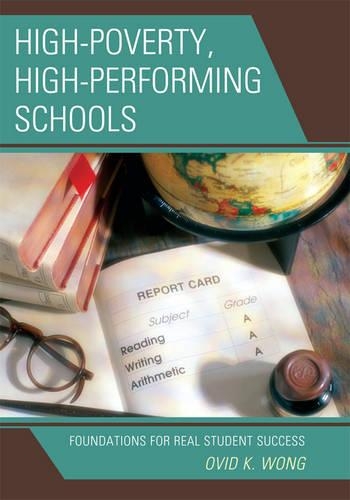 Паперова книга «High-Poverty, High-Performing Schools: Foundations for Real Student Success», автор Овідій К. Вонг - фото №1