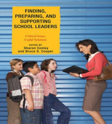 Паперова книга «Finding, Preparing, and Supporting School Leaders: Critical Issues, Useful Solutions», авторів Брюс С. Купер, Шерон Конлі - фото №1
