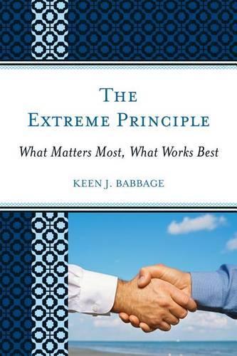 Паперова книга «The Extreme Principle: What Matters Most, What Works Best», автор Кін Дж. Беббідж - фото №1