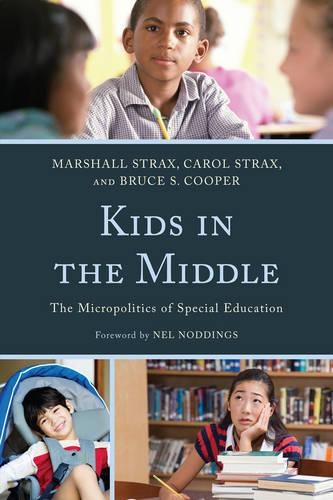Бумажная книга «Kids in the Middle: The Micro Politics of Special Education», авторов Брюс С. Купер, Кэрол Стракс, Маршалл Стракс - фото №1